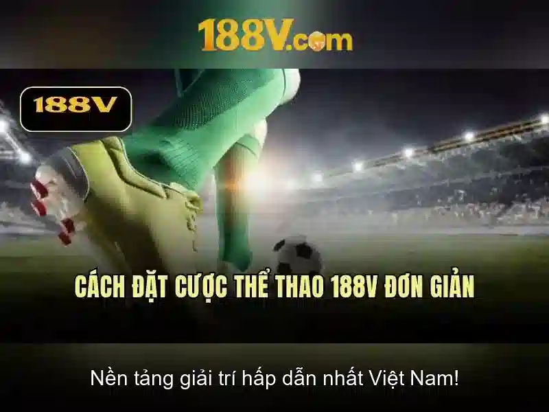 Đánh giá 188v: Tổng quan và trải nghiệm